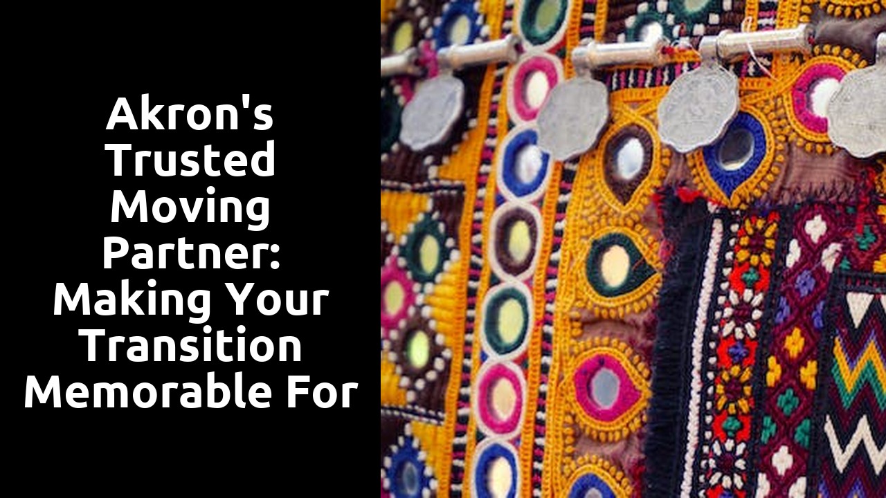Akron's Trusted Moving Partner: Making Your Transition Memorable for All the Right Reasons