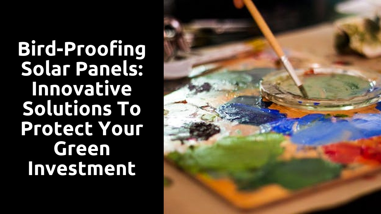 Bird-Proofing Solar Panels: Innovative Solutions to Protect Your Green Investment