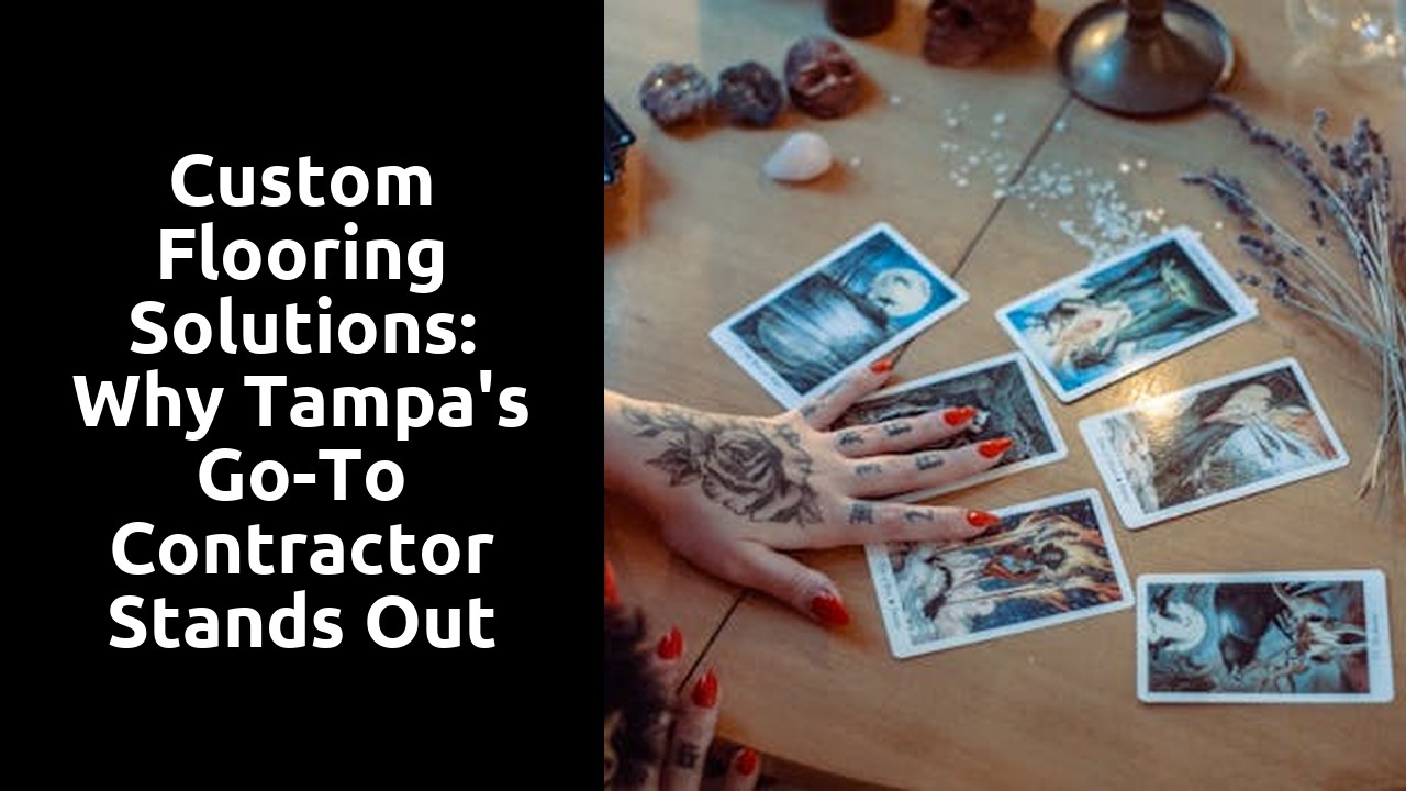 Custom Flooring Solutions: Why Tampa's Go-To Contractor Stands Out